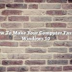 How To Make Your Computer Faster Windows 10