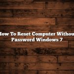 How To Reset Computer Without Password Windows 7