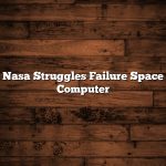 Nasa Struggles Failure Space Computer