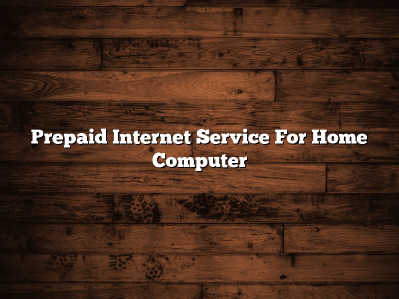 Prepaid Internet Service For Home Computer