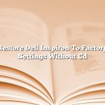 Restore Dell Inspiron To Factory Settings Without Cd