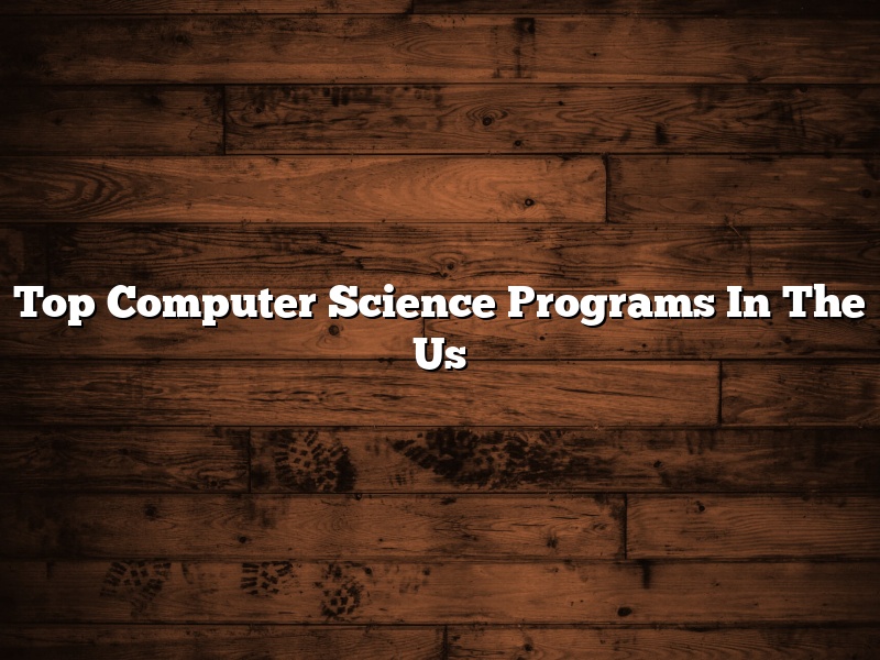 Top Computer Science Programs In The Us