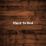 Vhs C To Dvd