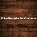 Voice Recorder For Computer