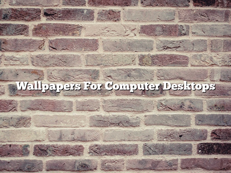 Wallpapers For Computer Desktops