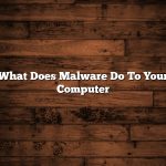 What Does Malware Do To Your Computer