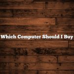 Which Computer Should I Buy