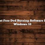 Best Free Dvd Burning Software For Windows 10