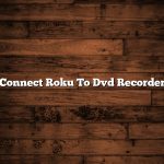 Connect Roku To Dvd Recorder