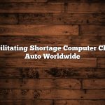 Debilitating Shortage Computer Chips Auto Worldwide