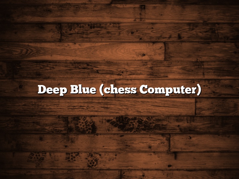 Deep Blue (chess Computer)