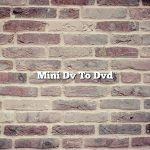 Mini Dv To Dvd