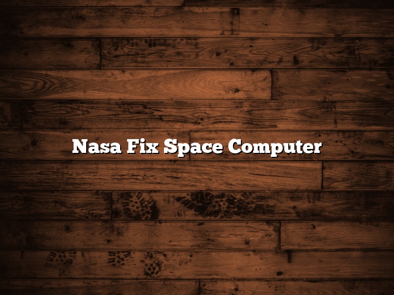 Nasa Fix Space Computer