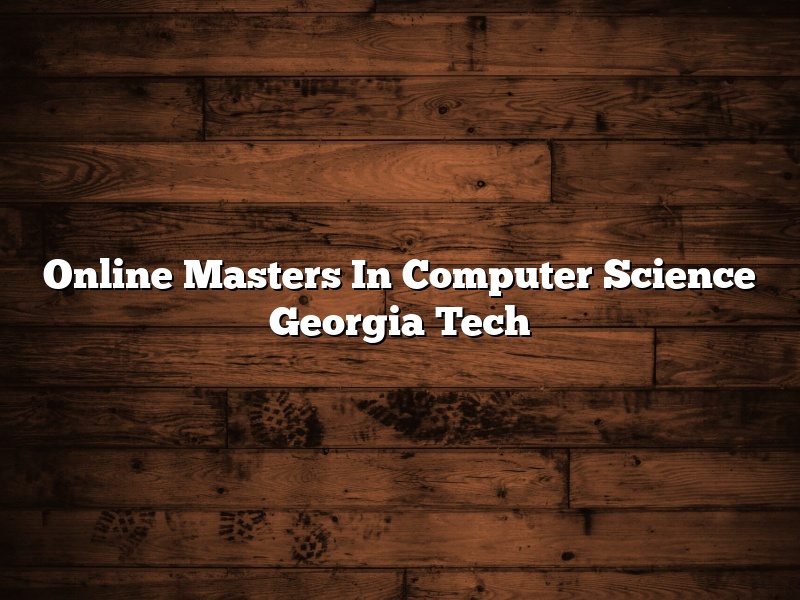 Online Masters In Computer Science Georgia Tech