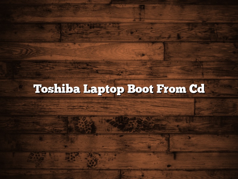 Toshiba Laptop Boot From Cd
