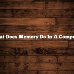 What Does Memory Do In A Computer