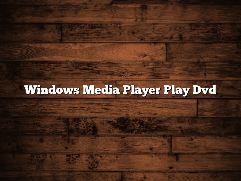 Windows Media Player Play Dvd